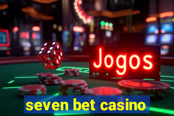 seven bet casino